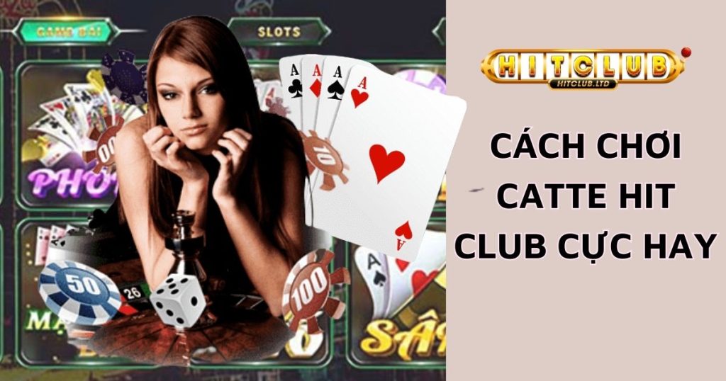 Cách chơi Catte Hit Club